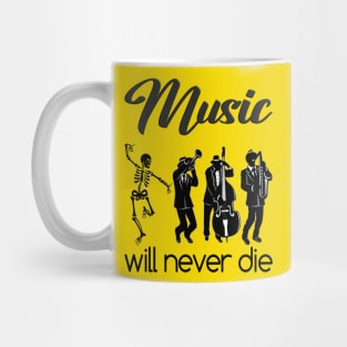 Music will never die Mug